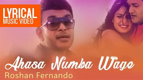 Ahasa Numba Wage Official Lyrical Video Roshan Fernando Sinhala