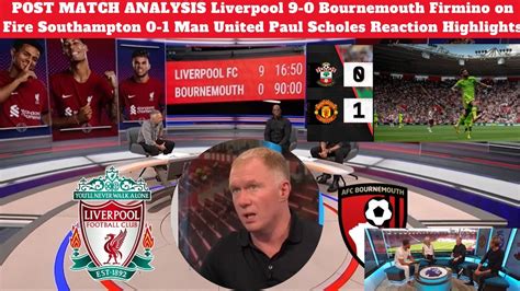 Liverpool Vs Bournemouth 9 0 Post Match Analysis Firmino Southampton Vs