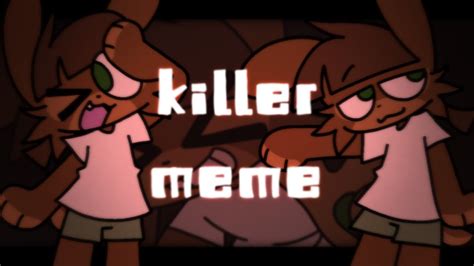 Killer Animation Meme Gift Flipaclip YouTube