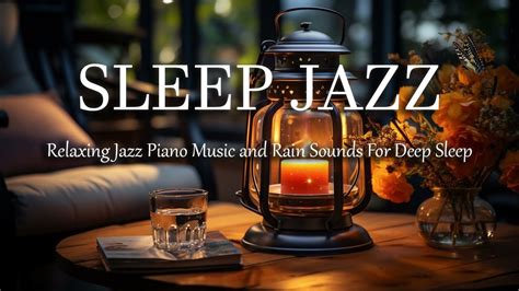 Sleep Jazz Rain Soft Piano Jazz Instrumental Music Ethereal Jazz