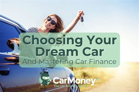 Choosing Your Dream Car & Mastering Car Finance - CarMoney