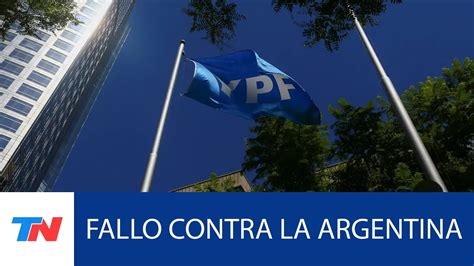 Ypf La Justicia De Ee Uu Confirm La Sentencia Contra La Argentina