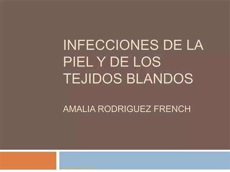 Infecciones De Piel Y Tejidos Blandos PPT