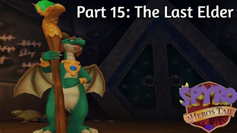 The Last Elder Spyro A Heros Tail Youtube