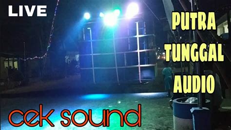 Cek Sound PUTRA TUNGGAL AUDIO Pakai Box Baru DJ DANGDUTAN Tetap