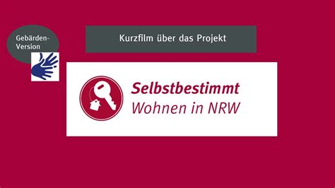 Ber Das Projekt Selbstbestimmt Wohnen In Nrw Geb Rdenversion Youtube