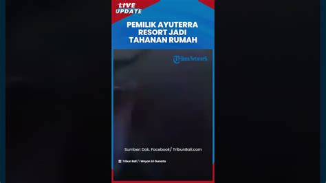 Update Kasus Lift Maut Di Ayuterra Resort Ubud Owner Jadi Tahanan