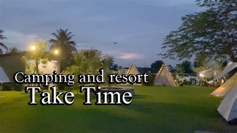 แคมป์ปิ้ง Ep4 Take Time Camping ร้านกาแฟกลางสวนยางพารา บางพระ ชลบุรี