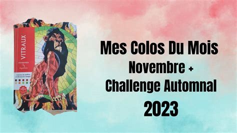 Mes Colos Termin S Du Mois Novembre Challenge Automnal Youtube