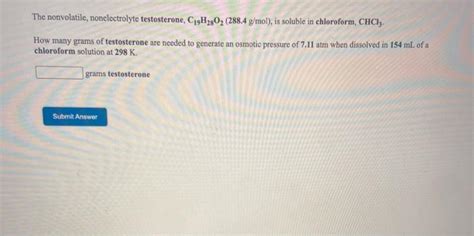 Solved The Nonvolatile Nonelectrolyte Testosterone Chegg