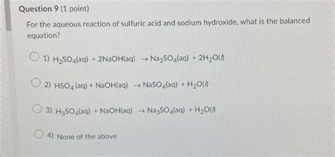 Solved For the aqueous reaction of sulfuric acid and sodium | Chegg.com