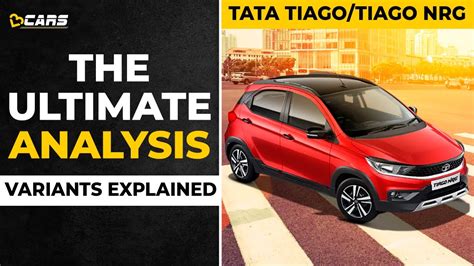 Tiago Tiago Nrg Variants Explained Xe Xt O Xt Xz Xz Aug