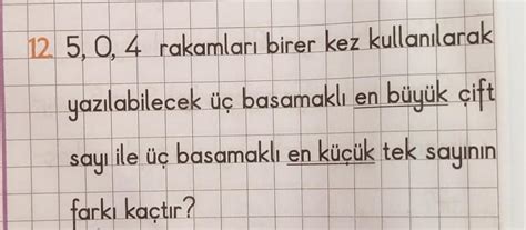 12 5 0 4 rakamları birer kez kullanılarak yazılabilecek üç basamaklı