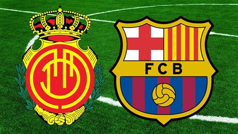 Rcd Mallorca Vs Barcelona La Liga Match Preview Youtube