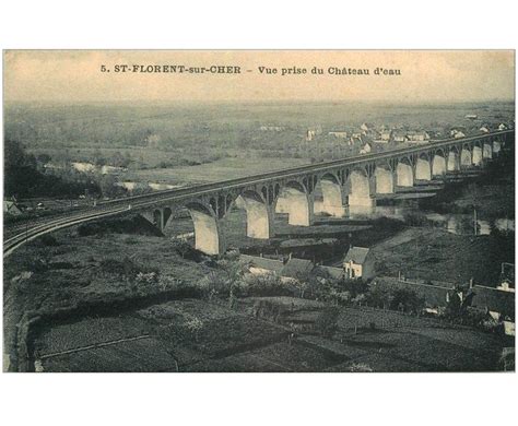 Carte Postale Ancienne Saint Florent Sur Cher Le Viaduc Vue Prise