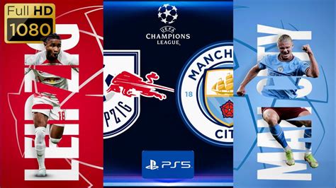 Octavos De Final Rb Leipzig Vs Manchester City Uefa Champions