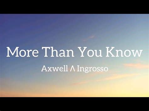 Axwell Λ Ingrosso More Than You Know YouTube