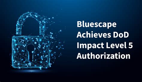 Bluescape Achieves Dod Impact Level 5 Authorization