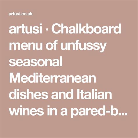 Artusi Unfussy Mediterranean Dishes Italian Wines