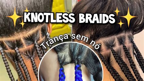 Como Fazer Knotless Braids Tran A Sem N Passo A Passo Youtube