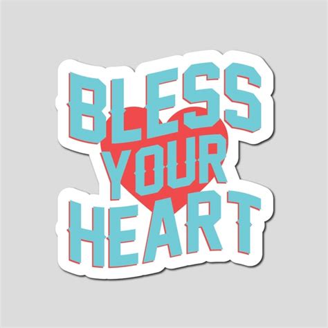 Bless Your Heart Southern Sticker Funny Stickers Greetings Stickers ...