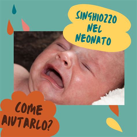 Il Singhiozzo Nel Neonato Osteopatia Infantile Di Guido Viola