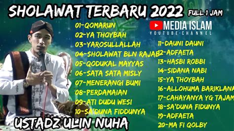 Sholawat Ganteng Terbaru Full 1 Jam Ustadz Ulin Nuha 07 Januari