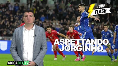 Juve Flash Jorginho Non Rinnova E Giuntoli Ci Prova Youtube