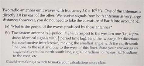 Solved Two Radio Antennas Emit Waves With Frequency X Chegg