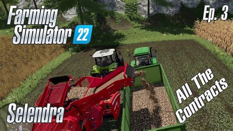 FS22 Selendra Episode 3 ALL THE CONTRACTS Farming Simulator 22