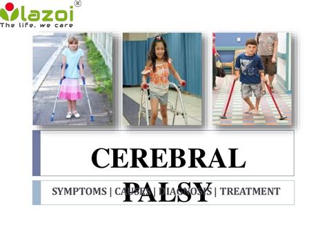 Cerebral palsy - Symptoms, Causes, Treatment and Daignosis