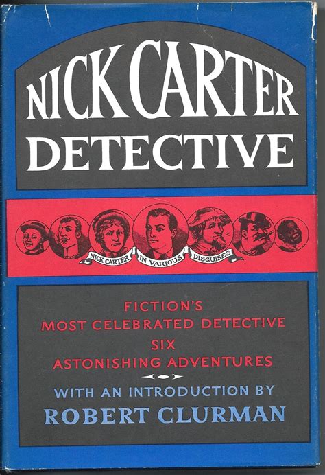 Nick Carter Detective Six Astonishing Adventures By Robert Clurman