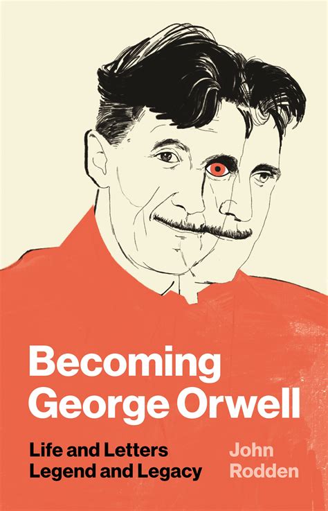 Becoming George Orwell | Princeton University Press