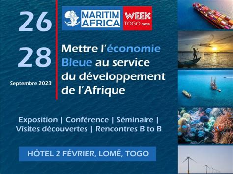 Maritimafrica Week Lomé la capitale de l économie bleue