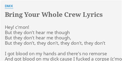 Bring Your Whole Crew Lyrics By Dmx Hey Cmon But They