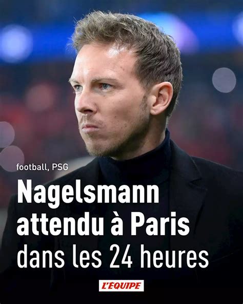 Julian Nagelsmann Attendu Paris C Est Fini Pour Christophe Galtier