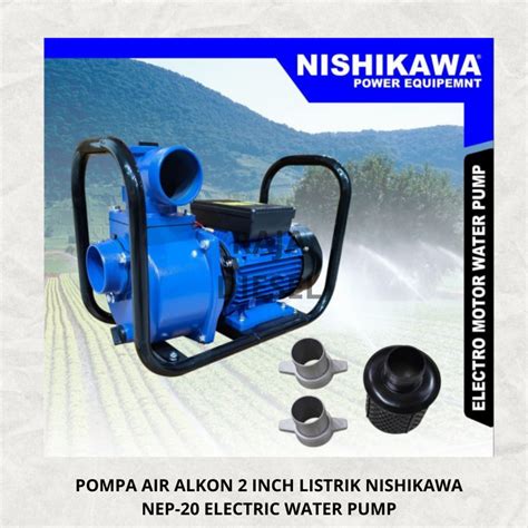 Jual Pompa Air Alkon Inch Listrik Nishikawa Nep Electric Water