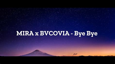 Mira X Bvcovia Bye Bye Lyrics Versuri Youtube