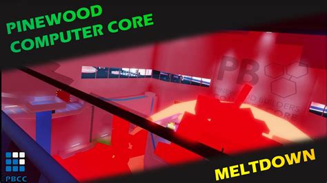 Pinewood Computer Core Meltdown Roblox Pbcc Youtube