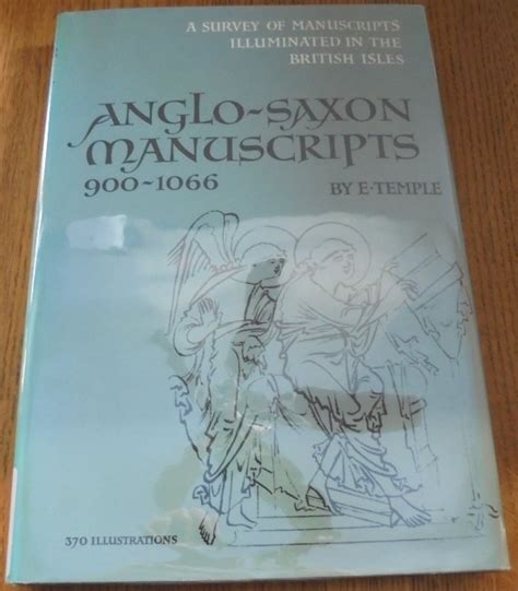 Anglo-Saxon Manuscripts, 900-1066 (A Survey of Manuscripts Illuminated in the British Isles, 2 ...