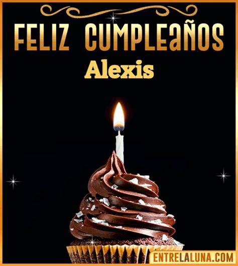 Feliz Cumplea Os Alexis Felicidades Alexis