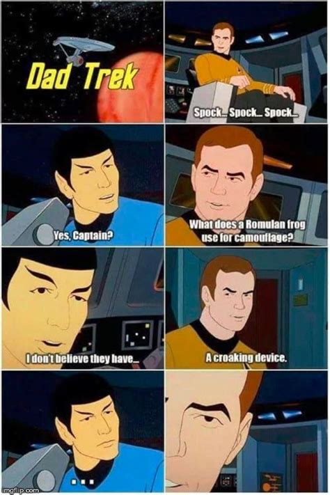 Kinda Funny Image Tagged In Memes Star Trek Captain Kirk Mr Spock Funny Bad Pun Made W