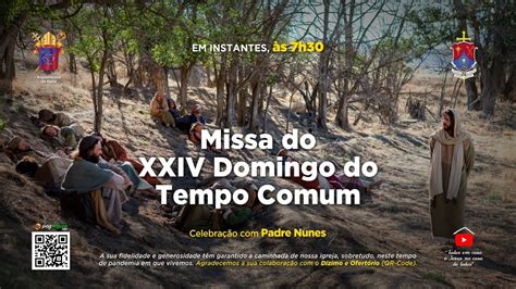 Missa Do Xxiv Domingo Do Tempo Comum Youtube