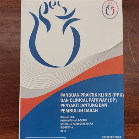 Jual Panduan Praktik Klinis Ppk Dan Clinical Pathway Penyakit Jantung