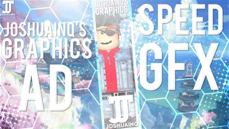 Speed GFX Joshuainq S Graphics Advertisement YouTube