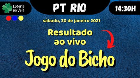 Resultado Ao Vivo Do Jogo Do Bicho Pt Do Rio Das Horas