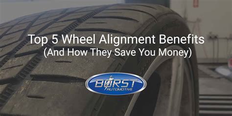 Top 5 Wheel Alignment Benefits (And How They Save You Money) - Borst ...