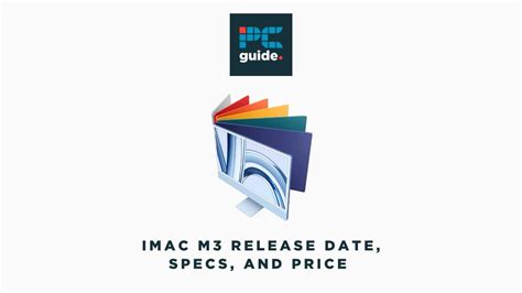 iMac M3 release date, specs, price - all you need to know - PC Guide