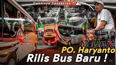 MENGEJUTKAN Pak AGUS BARONGAN JEMPUT 3 BUS BARU PO Haryanto Dari