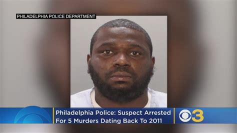 Philly Police Suspect Arrested For 5 Murders Dating Back To 2011 Youtube